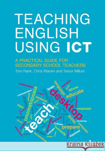 Teaching English Using ICT Rank, Tom 9781441117823 0