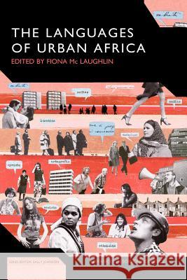 The Languages of Urban Africa Fiona MC Laughlin 9781441117854 Continuum