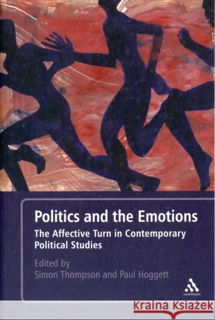 Politics and the Emotions: The Affective Turn in Contemporary Political Studies Hoggett, Paul 9781441119261
