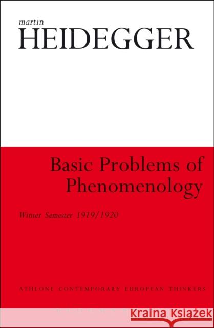 Basic Problems of Phenomenology: Winter Semester 1919/1920 Heidegger, Martin 9781441119483 Continuum