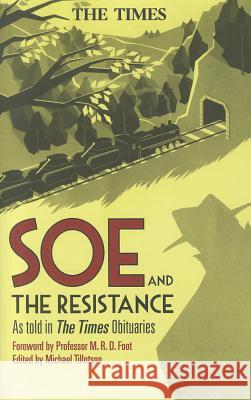 SOE and The Resistance : As Told in Times Obituaries Michael Tillotson 9781441119711 0
