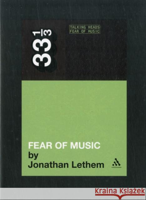 Talking Heads' Fear of Music Lethem, Jonathan 9781441121004 Continuum Publishing Corporation