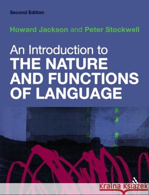 An Introduction to the Nature and Functions of Language: Second Edition Jackson, Howard 9781441121516 0