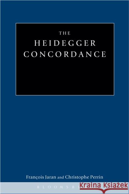 The Heidegger Concordance Francois Jaran 9781441132338 0
