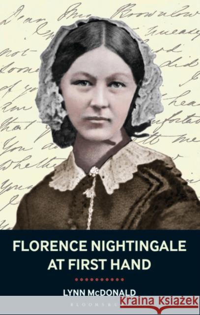 Florence Nightingale At First Hand: Vision, Power, Legacy Professor Lynn McDonald 9781441132550