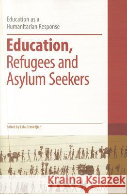 Education, Refugees and Asylum Seekers Lala Demirdjian 9781441136275 0