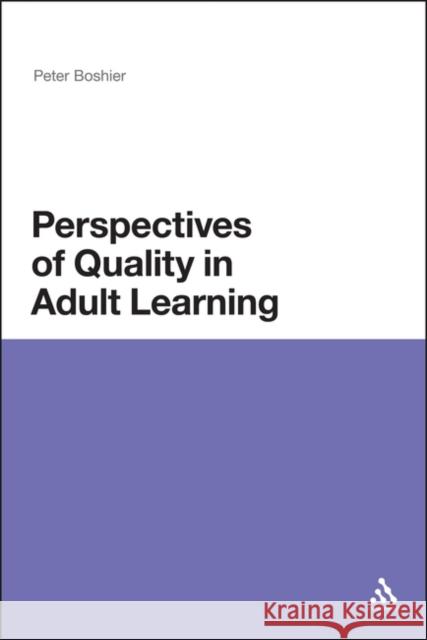 Perspectives of Quality in Adult Learning Peter Boshier 9781441139313 0