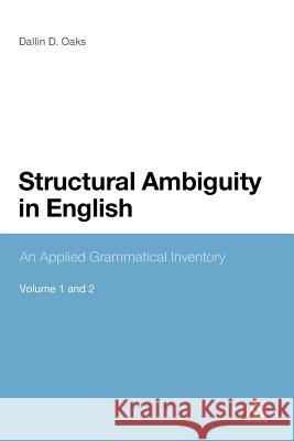 Structural Ambiguity in English Oaks, Dallin D. 9781441140456 Continuum