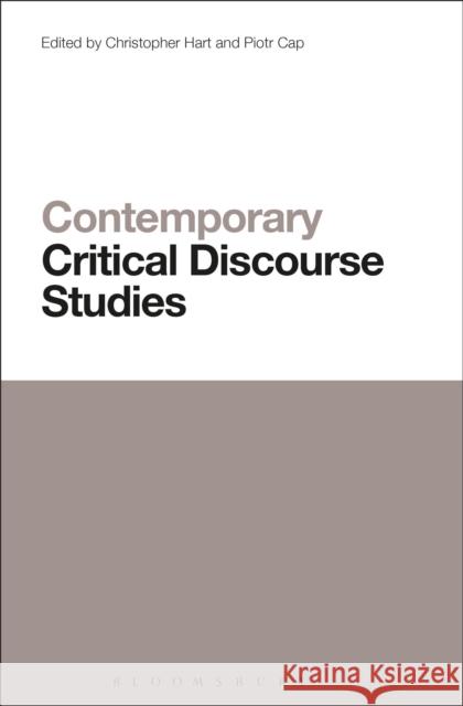 Contemporary Critical Discourse Studies Christopher Hart Piotr Cap 9781441141637 Bloomsbury Academic