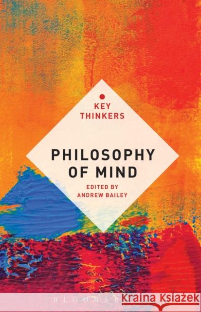 Philosophy of Mind: The Key Thinkers Andrew Bailey 9781441142764
