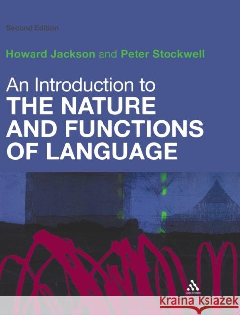 An Introduction to the Nature and Functions of Language: Second Edition Jackson, Howard 9781441143730 0