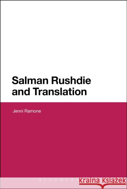 Salman Rushdie and Translation Jenni Ramone 9781441144355