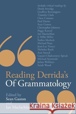 Reading Derrida's Of Grammatology Ian Maclachlan 9781441146762 0