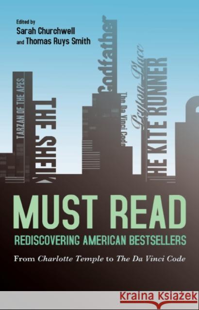 Must Read: Rediscovering American Bestsellers: From Charlotte Temple to the Da Vinci Code Smith, Thomas Ruys 9781441150684