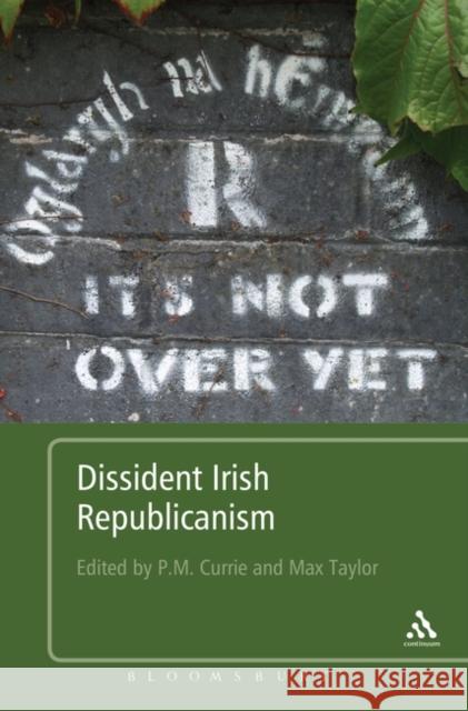 Dissident Irish Republicanism Max Taylor 9781441154675 0