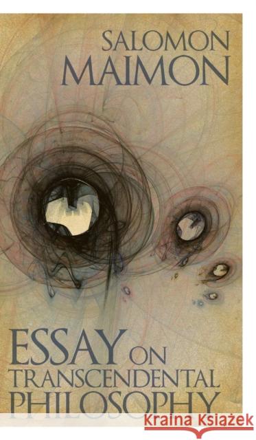 Essay on Transcendental Philosophy Salomon Maimon 9781441154767