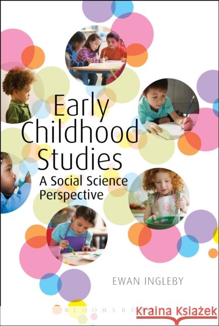 Early Childhood Studies: A Social Science Perspective Ingleby, Ewan 9781441156143 0