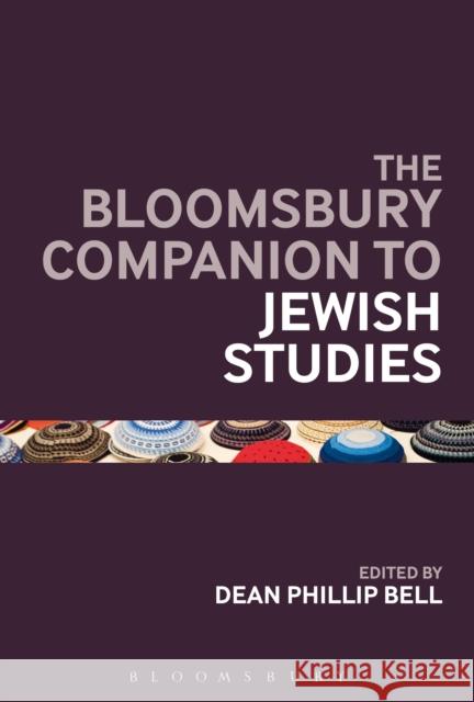 The Bloomsbury Companion to Jewish Studies Dean Phillip Bell 9781441158574 0