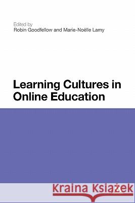 Learning Cultures in Online Education Robin Goodfellow 9781441158680 0