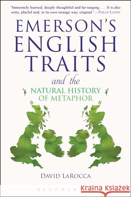 Emerson's English Traits and the Natural History of Metaphor David LaRocca 9781441161406 0