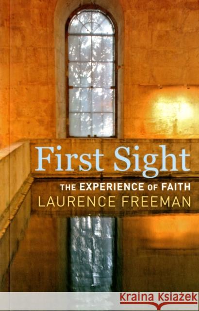 First Sight: The Experience of Faith Freeman, Laurence 9781441161574