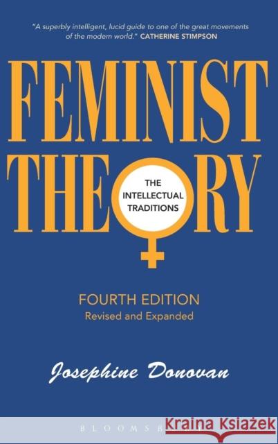 Feminist Theory, Fourth Edition: The Intellectual Traditions Donovan, Josephine 9781441163653