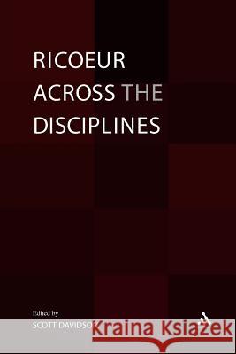 Ricoeur Across the Disciplines Scott Davidson Scott Davidson 9781441164223
