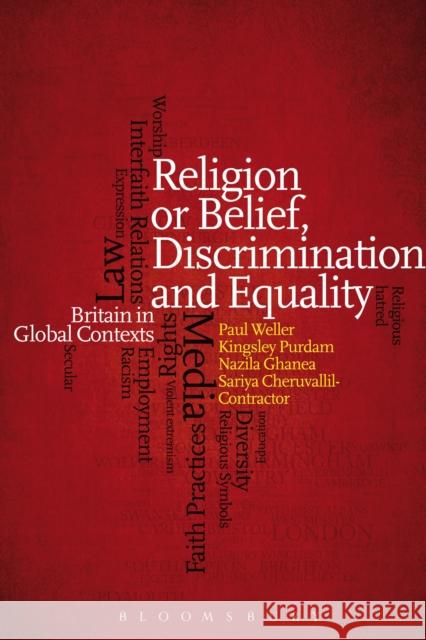 Religion or Belief, Discrimination and Equality: Britain in Global Contexts Weller, Paul 9781441166203