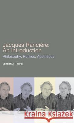 Jacques Ranciere: An Introduction Joseph J Tanke 9781441167705 0