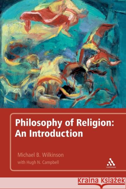 Philosophy of Religion: An Introduction Wilkinson, Michael B. 9781441167736 0