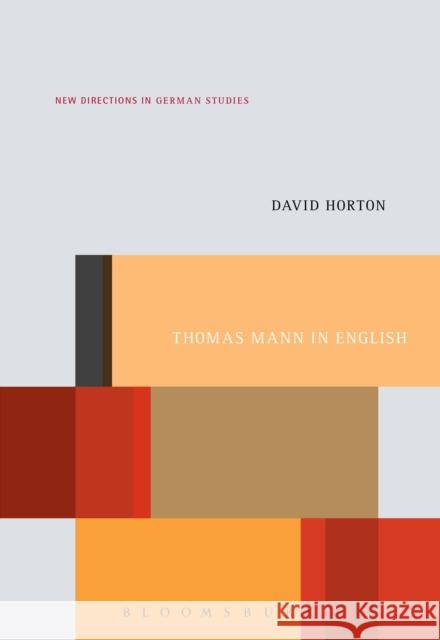 Thomas Mann in English: A Study in Literary Translation Horton, David 9781441167989