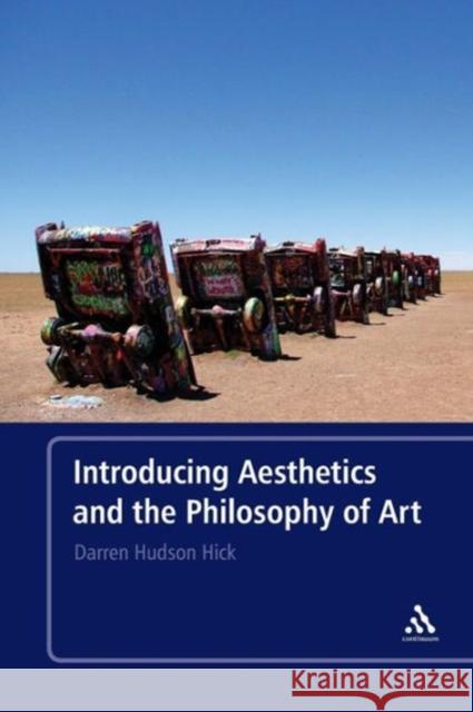 Introducing Aesthetics and the Philosophy of Art Darren Hudson Hick 9781441171030