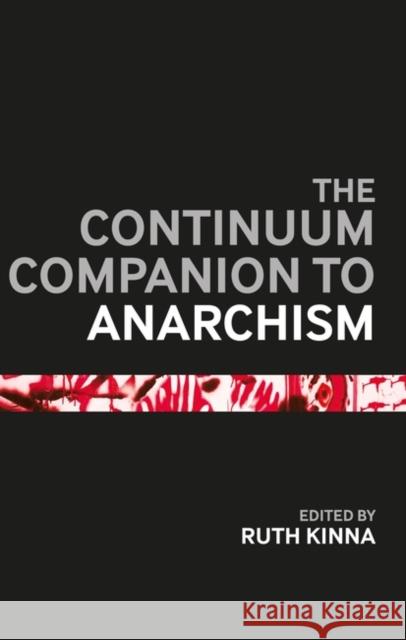 The Bloomsbury Companion to Anarchism Kinna, Ruth 9781441172129 0