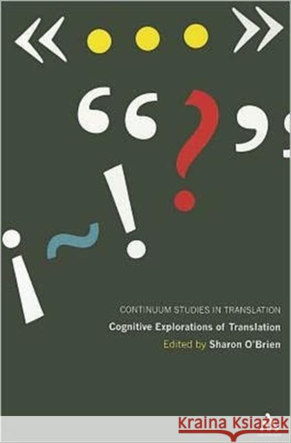 Cognitive Explorations of Translation Sharon O'Brien 9781441172686