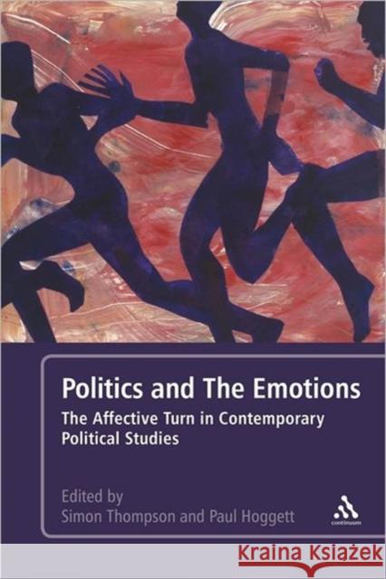 Politics and the Emotions: The Affective Turn in Contemporary Political Studies Hoggett, Paul 9781441173812
