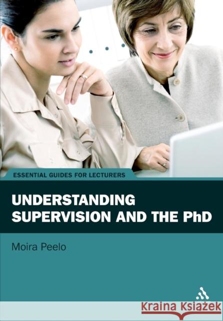 Understanding Supervision and the PhD Moira Peelo 9781441177544