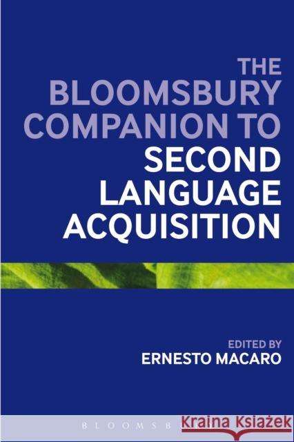 The Bloomsbury Companion to Second Language Acquisition Ernesto Macaro 9781441180353 0
