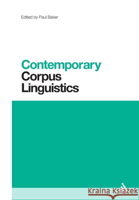 Contemporary Corpus Linguistics Paul Baker 9781441181336 0