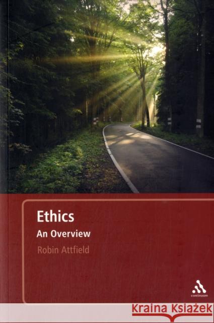 Ethics: An Overview Attfield, Robin 9781441182050 0