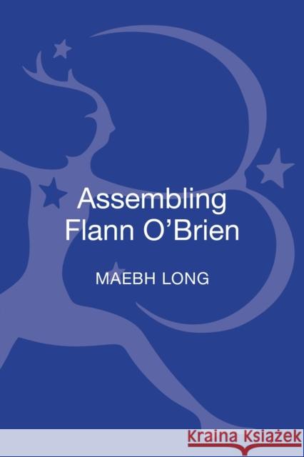 Assembling Flann O'Brien Maebh Long 9781441187055 Bloomsbury Academic