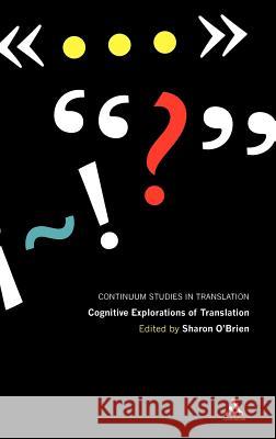 Cognitive Explorations of Translation Sharon O Brien 9781441189493