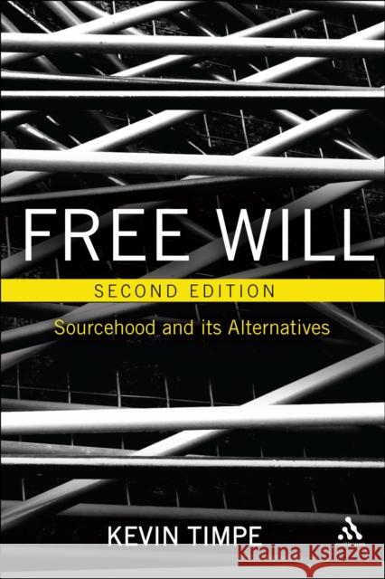 Free Will 2nd Edition: Sourcehood and Its Alternatives Timpe, Kevin 9781441189936 Continuum