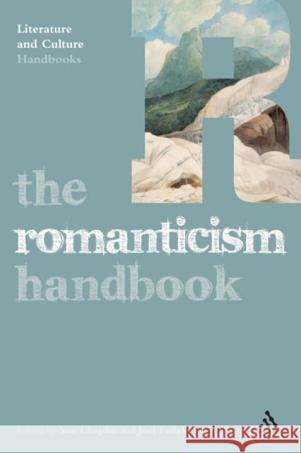 The Romanticism Handbook Sue Chaplin 9781441190024 0