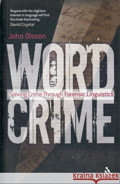 Wordcrime: Solving Crime Through Forensic Linguistics Dr John (Bangor University, Wales) Olsson 9781441193520 Continuum Publishing Corporation