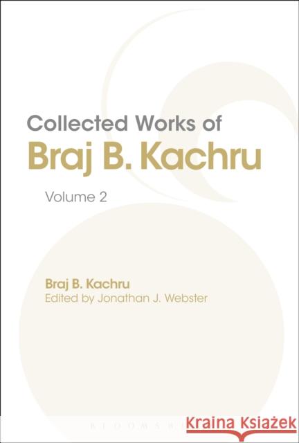 Collected Works of Braj B. Kachru, Volume 2 Kachru, Braj 9781441194411 Bloomsbury Academic