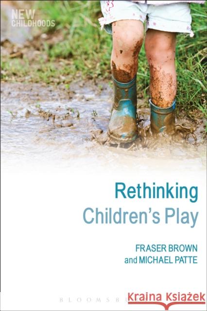 Rethinking Children's Play Fraser Brown 9781441194695