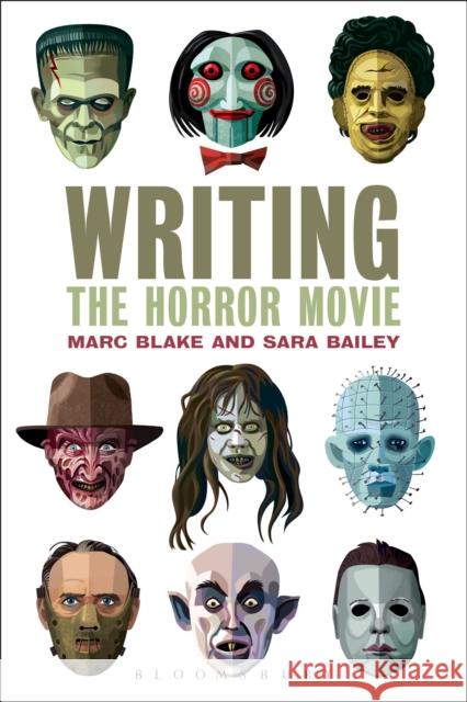 Writing the Horror Movie Marc Blake 9781441196187