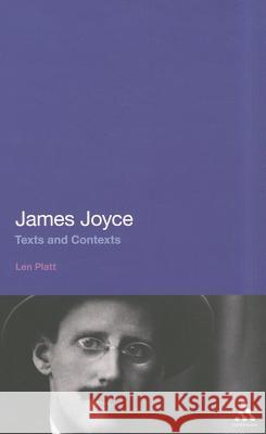 James Joyce: Texts and Contexts Len Platt 9781441197610 0