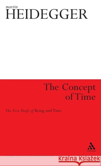 The Concept of Time: The First Draft of Being and Time Heidegger, Martin 9781441198877 0