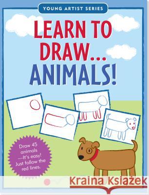 Learn to Draw Animals! Peter Pauper Press, Inc 9781441302700 Peter Pauper Press